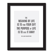 Inspirational Quote Print The Meaning Of Life Is To Find Your Gift The Purpose Life Quotes Inspirational Quotes Inspiring Quotes About Life