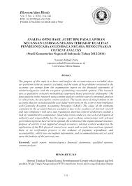 Auditing adalah suatu proses identifikasi masalah, analisis, dan evaluasi auditor independen adalah seorang auditor professional yang memberikan jasa kepada masyarakat luas, terutama pada bidang audit terhadap laporan. Pdf Analisa Opini Hasil Audit Bpk Pada Laporan Keuangan Lembaga Negara Terhadap Kualitas Penyelenggaraan Lembaga Negara Menggunakan Content Analysis Studi Kementerian Negara Di Indonesia Tahun 2012 2016