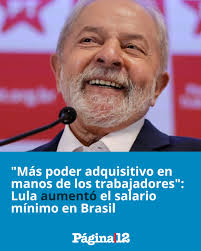 LULA DA SILVA AUMENTÓ EL SALARIO MÍNIMO