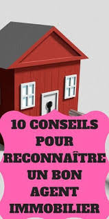 10 Astuces Pour Reconnaitre Un Bon Agent Immobilier En 2020 Agent Immobilier Immobilier Conseils Immobiliers