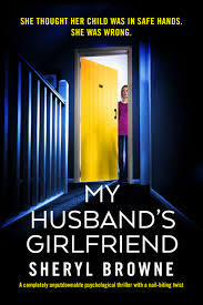 My Husband's Girlfriend by Sheryl Browne | Goodreads
