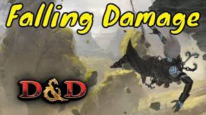 Distance also comes into play, adding an additional 1d6 points of damage for every. Falling Damage For Dungeons Dragons 5e Youtube