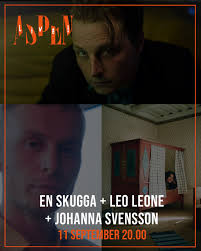 Aspen Live! En skugga + Leo leone + Johanna Svensson torsdag 11 september  20.00 🎟️ https://www.bioaspen.se/movies/aspen-live-en-skugga-leo-leone-johanna-svensson/  ASPEN LIVE