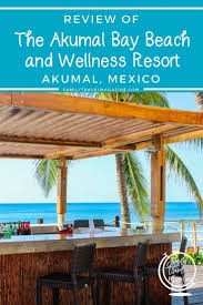 Review Of The Akumal Bay Beach And Wellness Resort Akumal Bay Wellness Resort Akumal Mexico