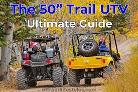 Most usually they are just off the side of the trail near a stump or log. Side By Sides That Are 50 Wide Ultimate Trail Utv Comparison Guide