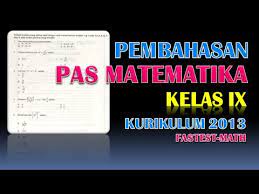 Check spelling or type a new query. Pembahasan Soal Pas Uas Matematika Semester 1 Kelas 9 Smp Kurikulum 2013 Youtube