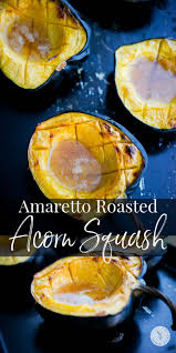 Amaretto Roasted Acorn Squash Recipe Acorn Squash Recipes Amaretto Recipe