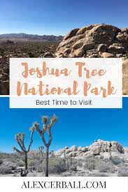 California Travel Best Time To Visit Joshua Tree National Park California National Parks Joshua Tree National Park California Travel