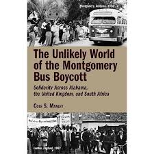 The montgomery bus boycott was a political and social protest campaign started in 1955 in montgomery, alabama. The Unlikely World Of The Montgomery Bus Boycott By Cole S Manley Paperback Target