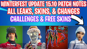 To kick off the fortnite patch notes we have a couple of quick bug fixes, which should now be resolved in update 15.00 Fortnite Winterfest Update 15 10 Patch Notes All Leaks Skins Changes Black Panther Free Skins Youtube