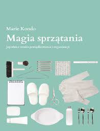 A világhírű japán módszer forradalmasította a rendrakást az otthonokban: Magia Sprzatania Marie Kondo Pobierz Pdf Z Docer Pl