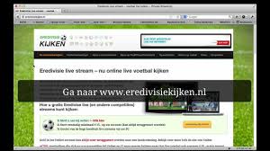 Gratis live stream voetbal kijken vandaag (2021). Livestream Eredivisie Live Voetbal Kijken Instructies Youtube