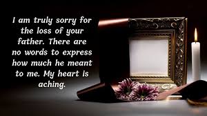 I'm sorry for your loss. 50 Condolence Messages For Loss Of Father Sympathy Quotes To Share