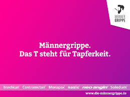 Mannergrippe Das T Steht Fur Tapferkeit Manner Grippe Grippe Lustige Spruche