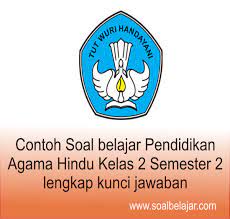 We did not find results for: Contoh Soal Belajar Pendidikan Agama Hindu Kelas 2 Semester 2 Lengkap Kunci Jawaban Soal Belajar