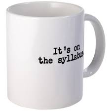 The 'nice' word for stupid. Syllabus T Shirt 11 Oz Ceramic Mug It S On The Syllabus Mug By Academically Challenged Cafepress Mugs Architect Architecture