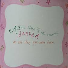 All The Stars In The Universe Danced The Day You Were Born Happy Birthday Happy Birthday Birthday Birthdays