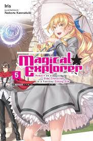 Magical Explorer, Vol. 5 (light novel) eBook by Iris - EPUB Book | Rakuten  Kobo United States