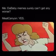 Instant sound effect button of door knocking sound effect. Me Dababy Memes Surely Can T Get Any Worse Meatcanyon Yes America S Best Pics And Videos