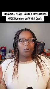 BREAKING NEWS: Lauren Betts Makes HUGE Decision