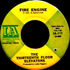 Fire Engine Click The Image To Join The Thirteenth Floor Elevators Facebook Group Thirteenth Floor 13th Floor Flooring