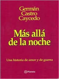 Qué triste noticia la muerte de germán castro caycedo: German Castro Caycedo Overdrive Ebooks Audiobooks And Videos For Libraries And Schools