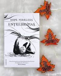 Mi Ultima Compra Ha Sido Entrebrumas De Hope Mirrlees Una Pionera De La Litertatura Fantastica Que Publico Es Cursed Child Book Bookstagram Children Book Cover