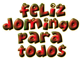Resultado de imagen de FELIZ DOMINGO