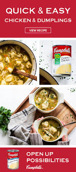Need Dinner In A Hurry No Need To Worry You Ve Got This Recipe For Quick And Easy Chicken Campbells Soup Recipes Chicken And Dumplings Chicken Dishes Recipes