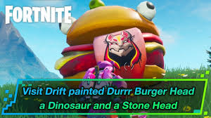 Players are tasked with completing a number of themed challenges to earn xp, battle stars, and cosmetics. Fortnite Drift Painted Durrr Burger Head Locations Gamewith