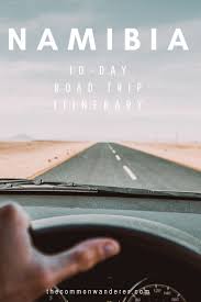 The Definitive 10 Day Namibia Road Trip Itinerary Map The Common Wanderer Road Trip Road Trip Itinerary Namibia Travel