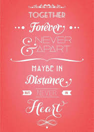 Together Forever And Never Apart Maybe In Distance But Never In Heart For My Sisters Friends Quotes Friendship Quotes Quotes