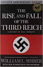 Nearly all are informative and. The Rise And Fall Of The Third Reich A History Of Nazi Germany Shirer William L Rosenbaum Ron Amazon De Bucher