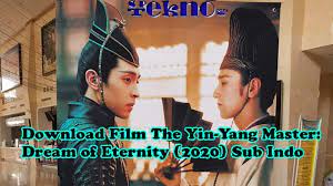 Dream of eternity (2020) torrent. Download Sub Indo The Yin Yang Master Dream Of Eternityfilm Tahun 2020 Dutafilm Nonton Film Online Subtitle Indonesia Gratis Mark Chao Deng Lun Wang Ziwen And Others