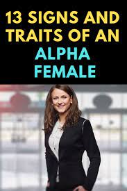 Check spelling or type a new query. 13 Signs And Traits Of An Alpha Female Alpha Female Quotes Alpha Female Female Led Relationship Captions