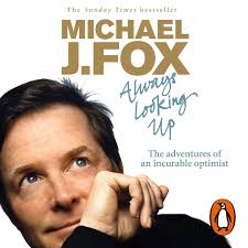 Always Looking Up: The Adventures of an Incurable Optimist (Audio  Download): Michael J Fox, Michael J. Fox, Penguin Audio: Amazon.co.uk:  Audible Books & Originals
