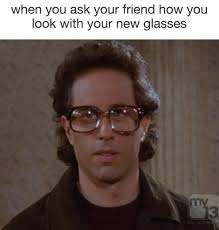 50 Memes About Wearing Glasses That Will Make You Laugh Until Your Eyes Water Funny Glasses People With Glasses Glasses Meme