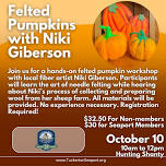 Felted Pumpkins Class with Niki Giberson