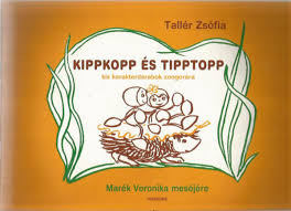 Tallér zsófia & faltay csaba. Taller Zsofia Marek Veronika Kippkopp Es Tipptopp Kis Karakterdarabok Zongorara Bookline