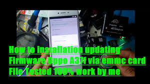 How To Installation Updating Firmware Oppo A37f Via Emmc Card File Tested 100 Work By Me Youtube