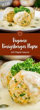 Konigsberger Klopse Mit Kapernsauce Vegan En 2020 Cuisine Vegetarienne Recettes De Smoothie Sains Etre En Bonne Sante