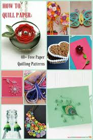 How To Quill Paper 40 Free Paper Quilling Patterns