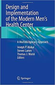 We combine medicine, chiropractic care, and massage therapy for a complete healing . Design And Implementation Of The Modern Men S Health Center A Multidisciplinary Approach 9783030544812 Medicine Health Science Books Amazon Com