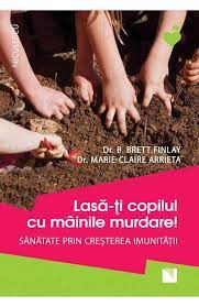 Găsește definiţia lui lasati şi sinonime în dicționarele româneşti. Lasa Ti Copilul Cu Mainile Murdare B Brett Finlay Marie Claire Arrieta Libris