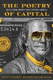 The Poetry of Capital: Voices from Twenty-First-Century America  (9780299330446): Benjamin S. Grossberg and Clare Rossini