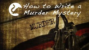 Writing romance in your mystery and vice versa. How To Write A Murder Mystery Youtube