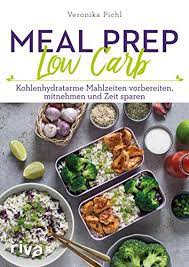 See more of low carb rezepte zum abnehmen on facebook. Amazon Com Meal Prep Low Carb Kohlenhydratarme Mahlzeiten Vorbereiten Mitnehmen Und Zeit Sparen German Edition Ebook Pichl Veronika Kindle Store