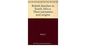 Find more such names in momjunction's list of classy baby boy names that start with c. British Families In South Africa Their Surnames And Origins Pama C 9780798129572 Amazon Com Books