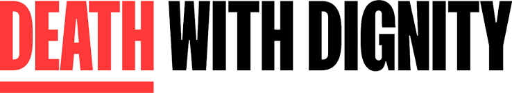 Death With Dignity | End-Of-Life Advocacy and Policy Reform