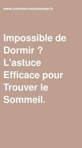 Impossible De Dormir L Astuce Efficace Pour Trouver Le Sommeil Trouver Le Sommeil Sommeil Impossible De Dormir